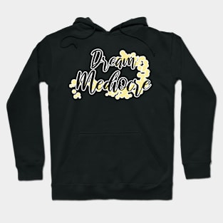 Dream Mediocre Hoodie